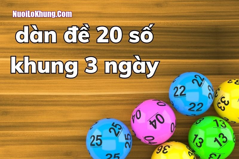 Mẹo hay kiếm lãi hàng ngày với dàn đề 20 số khung 3 ngày