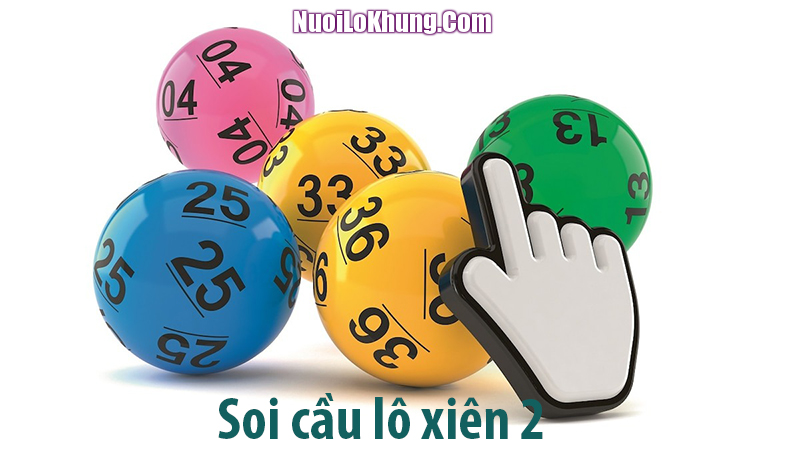 Soi cầu lô xiên 2 miền bắc chính xác