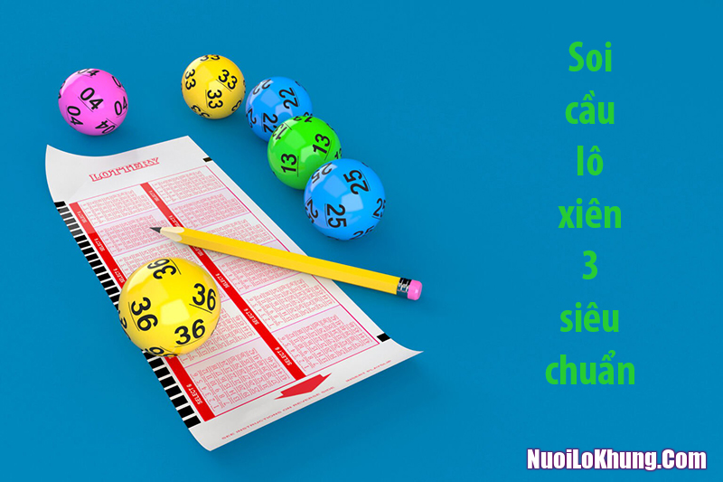 Những điều lưu ý trong cách soi cầu lô xiên 3