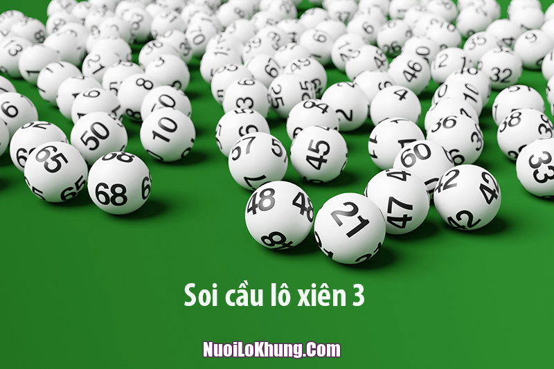 Soi cầu lô xiên 3 miền bắc vip nhất