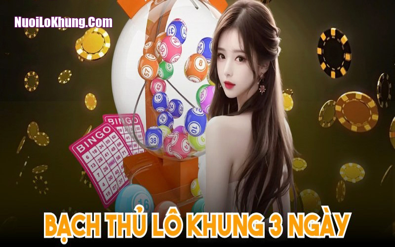 Nuôi bạch thủ lô khung 3 ngày chính xác