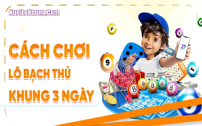 Cách soi cầu bạch thủ lô khung 3 ngày siêu chuẩn