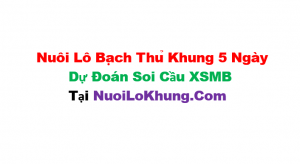 Nuôi lô bạch thủ khung 5 ngày