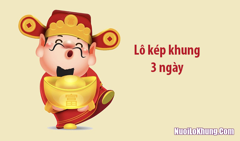 Chọn tỷ lệ vào tiền chơi lô kép 3 hôm