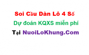 Soi cầu dàn lô 4 số