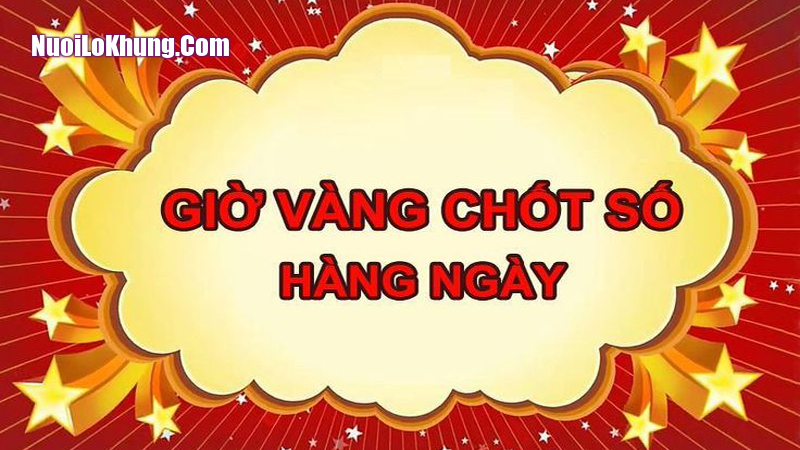 Giờ chốt số vào tiền là thắng đậm
