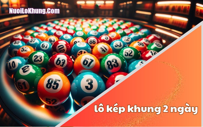 lô kép khung 2 ngày